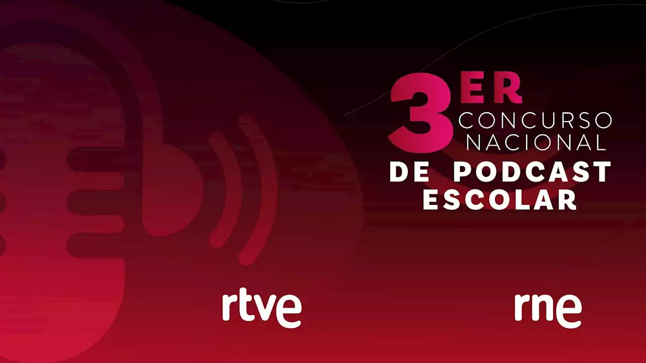 III Concurso Nacional de Podcast Escolar de RNE