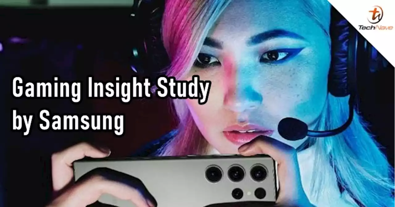 Samsung Gaming Insight Study: 7 in 10 online consumers in SEAO are gamers | TechNave