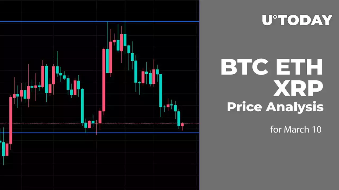 BTC, ETH and XRP Price Analysis for March 10