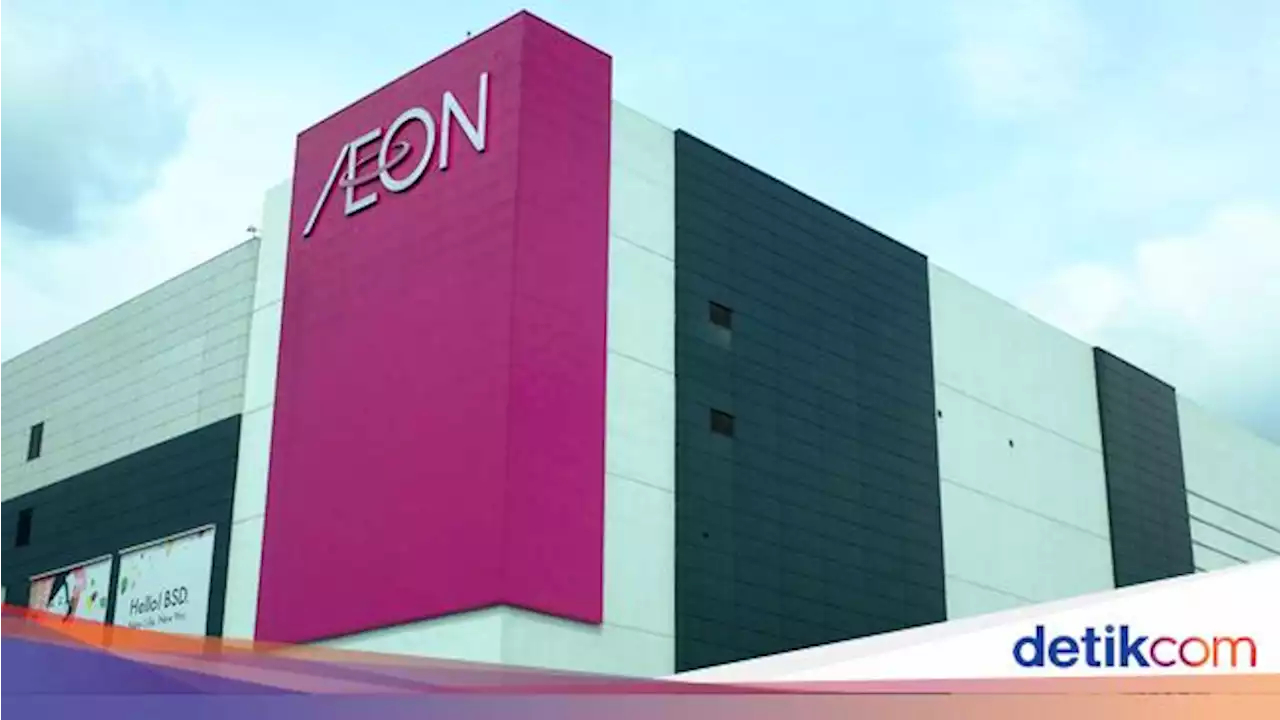 AEON Store Mau Buka 10 Gerai Baru Hingga 2025, Catat Lokasinya