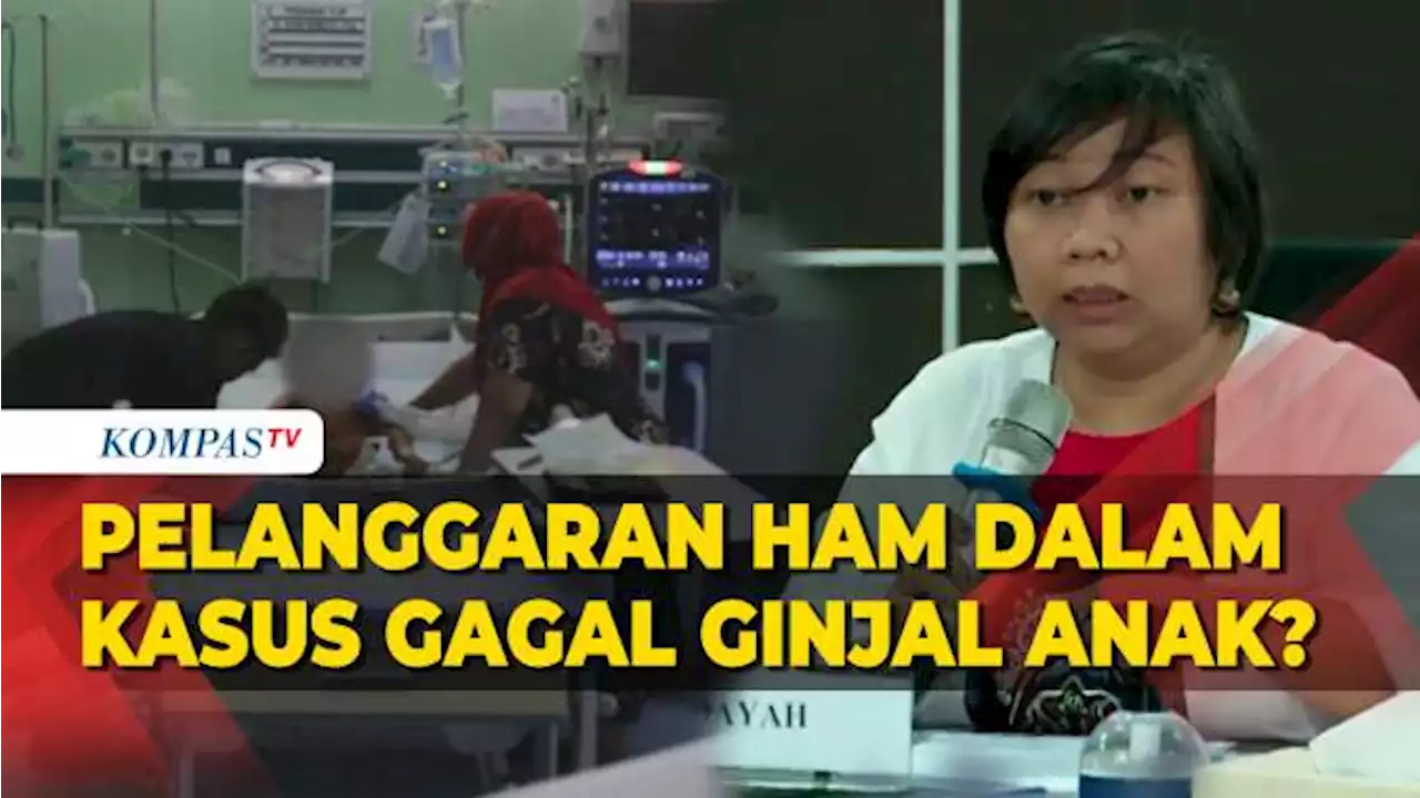 8 Unsur Pelanggaran HAM dalam Kasus Gagal Ginjal Anak