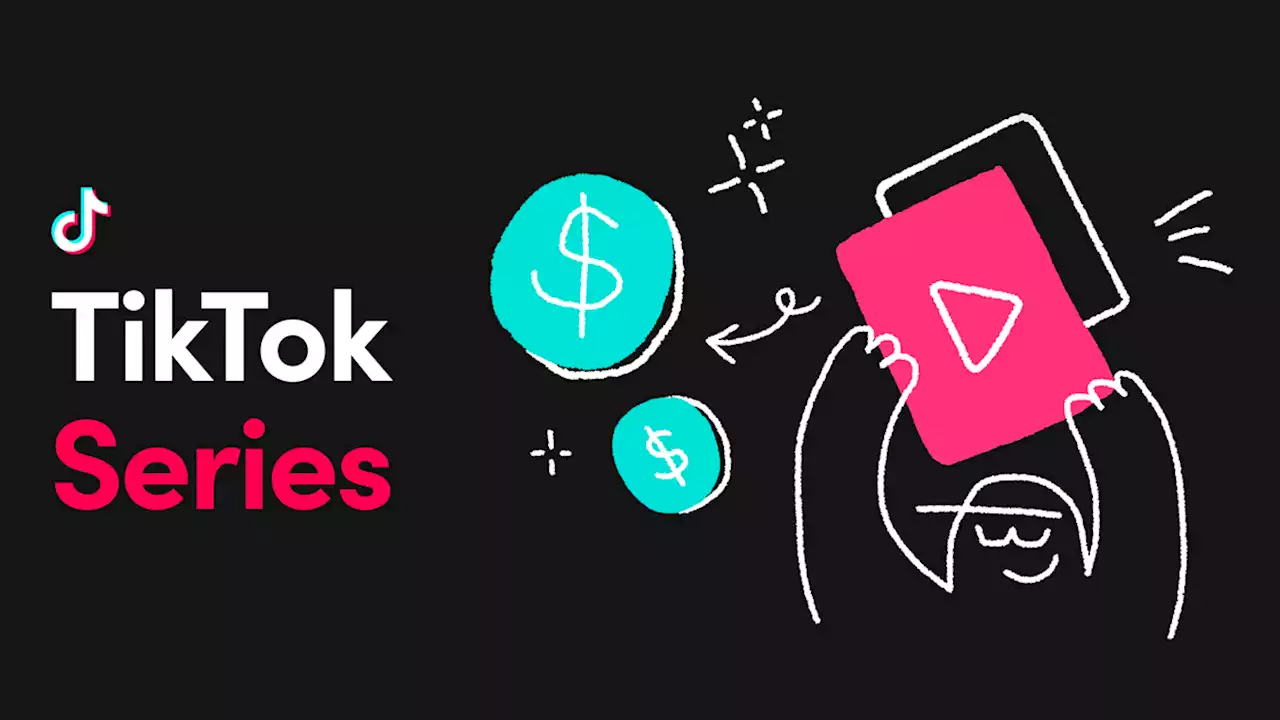 TikTok introduces Series, a new way for creators to get paid making content - SoyaCincau