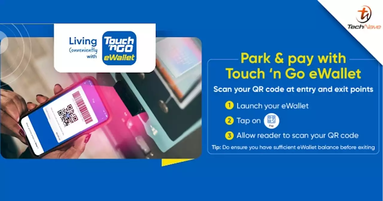 Malaysians can now park & pay with TnG eWallet by scanning QR code at entry and exit points | TechNave