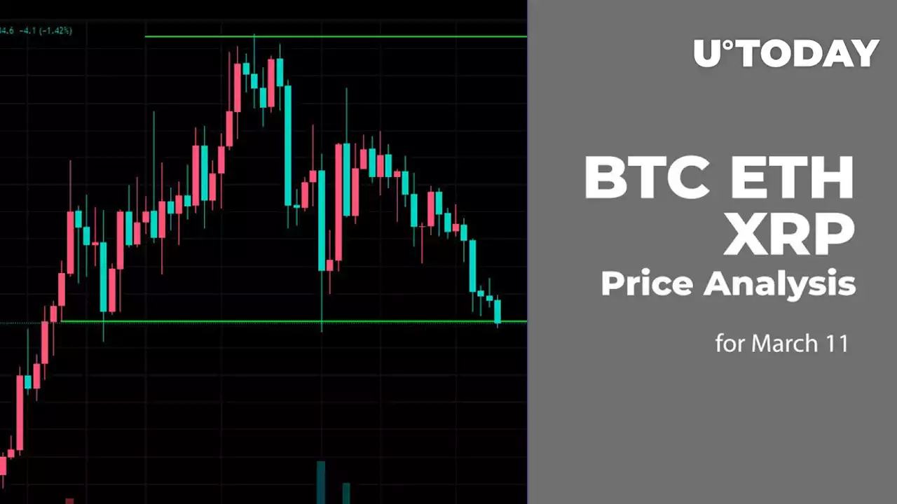 BTC, ETH and XRP Price Analysis for March 11