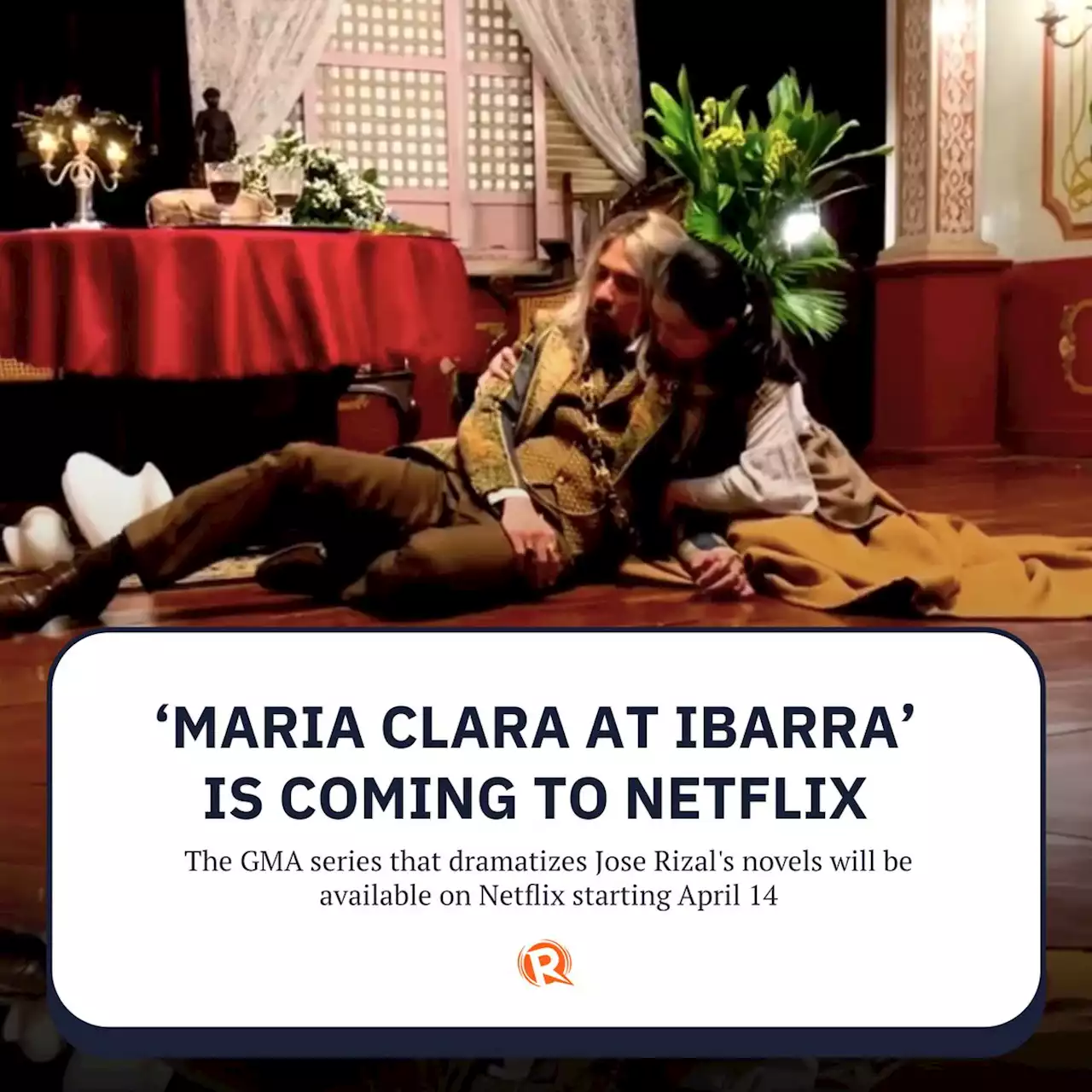 ‘Maria Clara at Ibarra’ is coming to Netflix