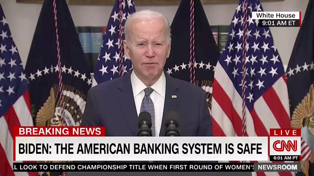 Biden emphasizes US banking system is safe after Silicon Valley Bank collapse | CNN Politics