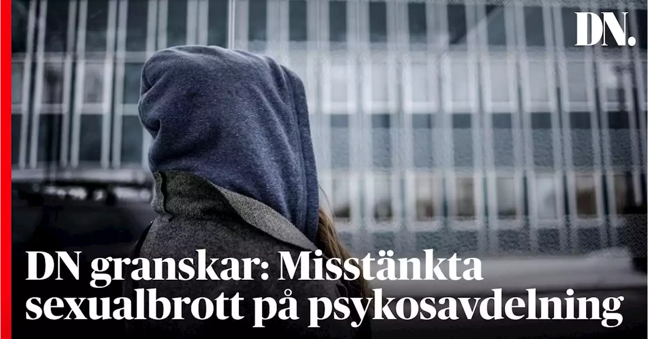 Misstänkta sexbrott på psykosavdelning – cheferna låste in varningar i skåp