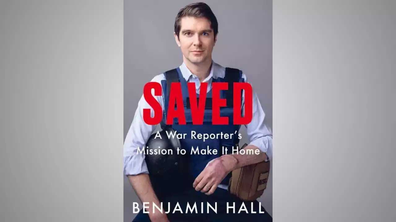 Benjamin Hall’s war memoir ‘Saved' hits Amazon top spot before release