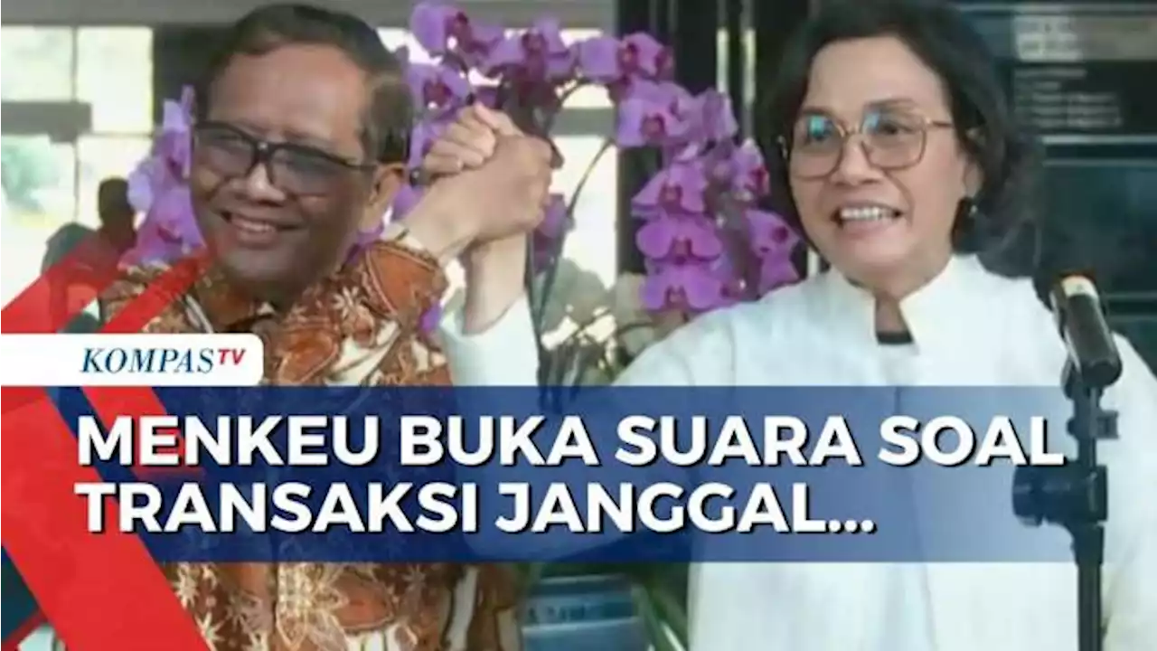 Menkeu Sri Mulyani Minta PPATK Buka Detail Rincian 'Transaksi Janggal' ke Publik