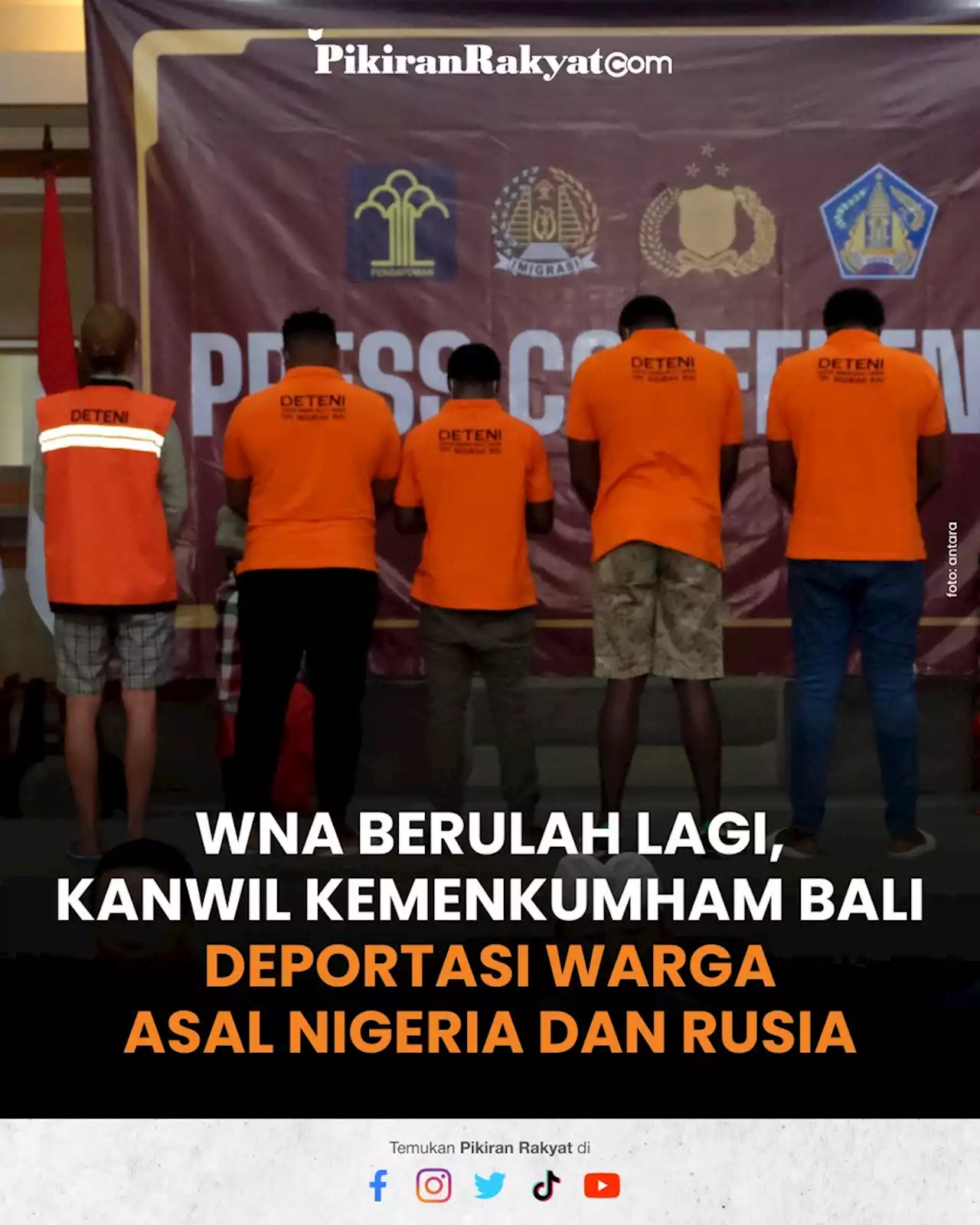 WNA Berulah Lagi, Kanwil Kemenkumham Bali Deportasi Warga Asal Nigeria dan Rusia