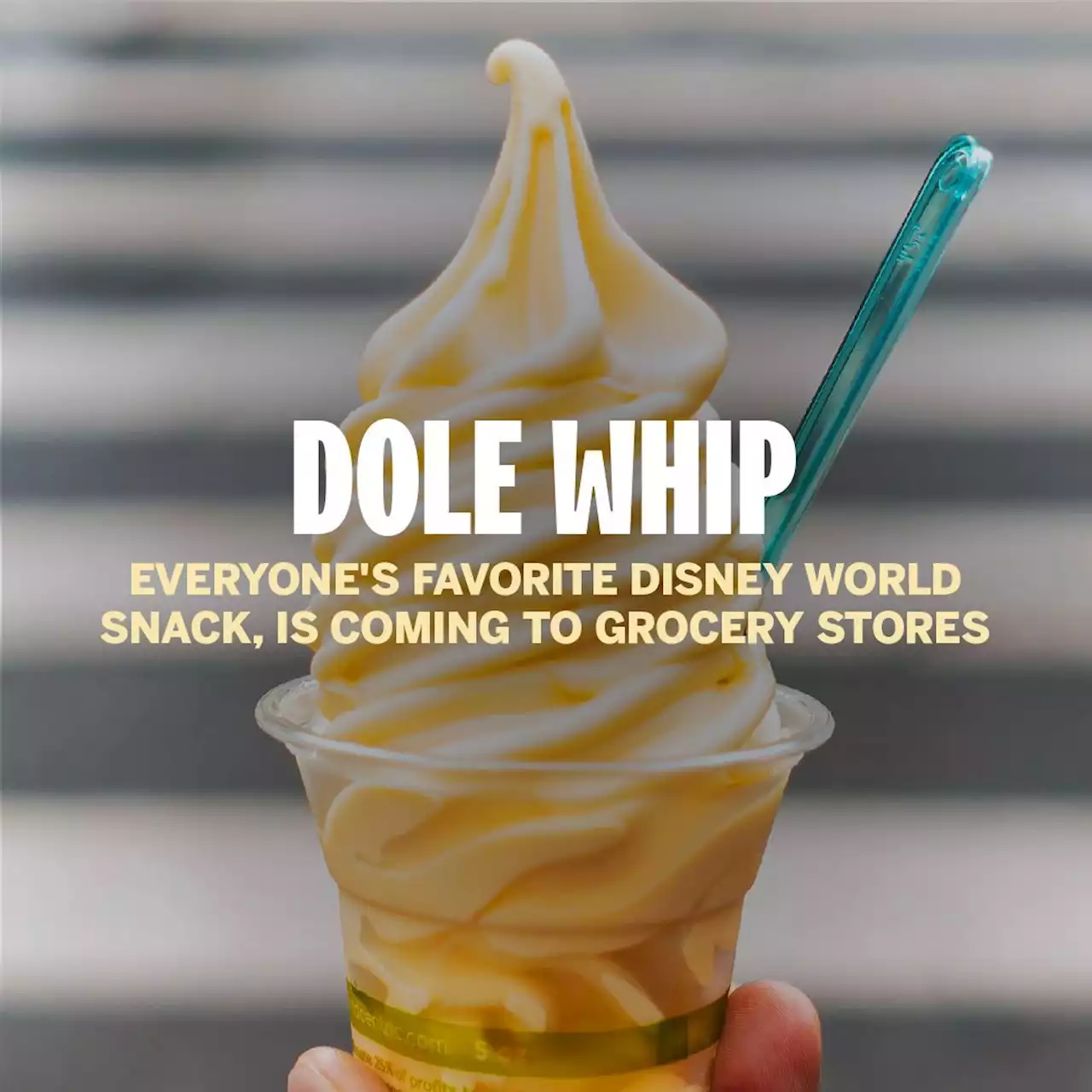 Dole Whip, Everyone's Favorite Disney World Snack, Is Coming to Grocery Stores