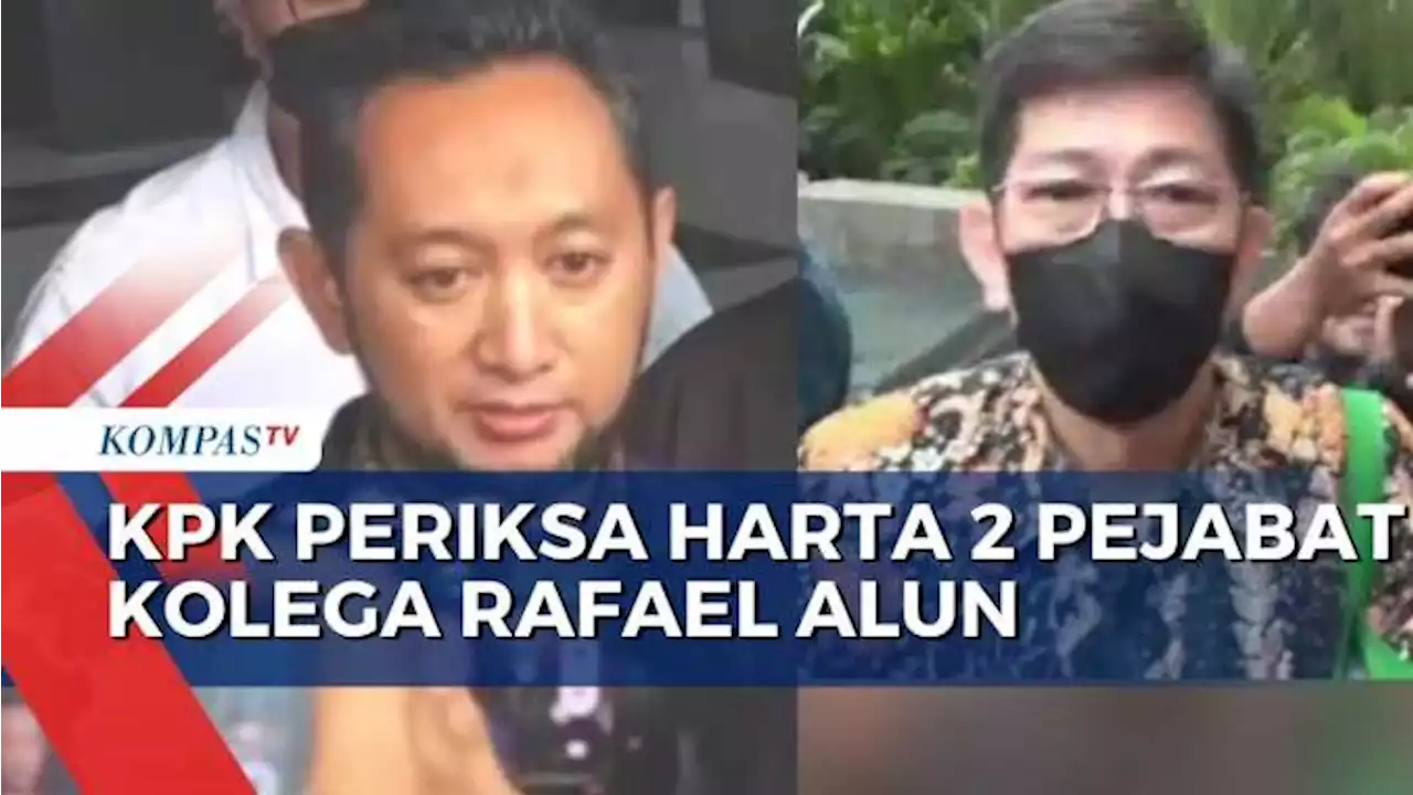 Miliki Saham di Perusahaan Istri Rafael, 2 Pejabat Diperiksa KPK!