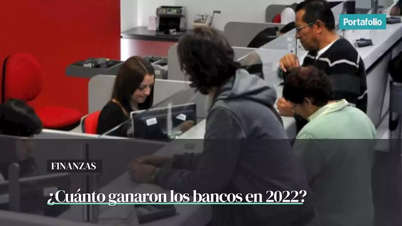 Pese a las altas tasas, bancos ganaron $14 billones en 2022