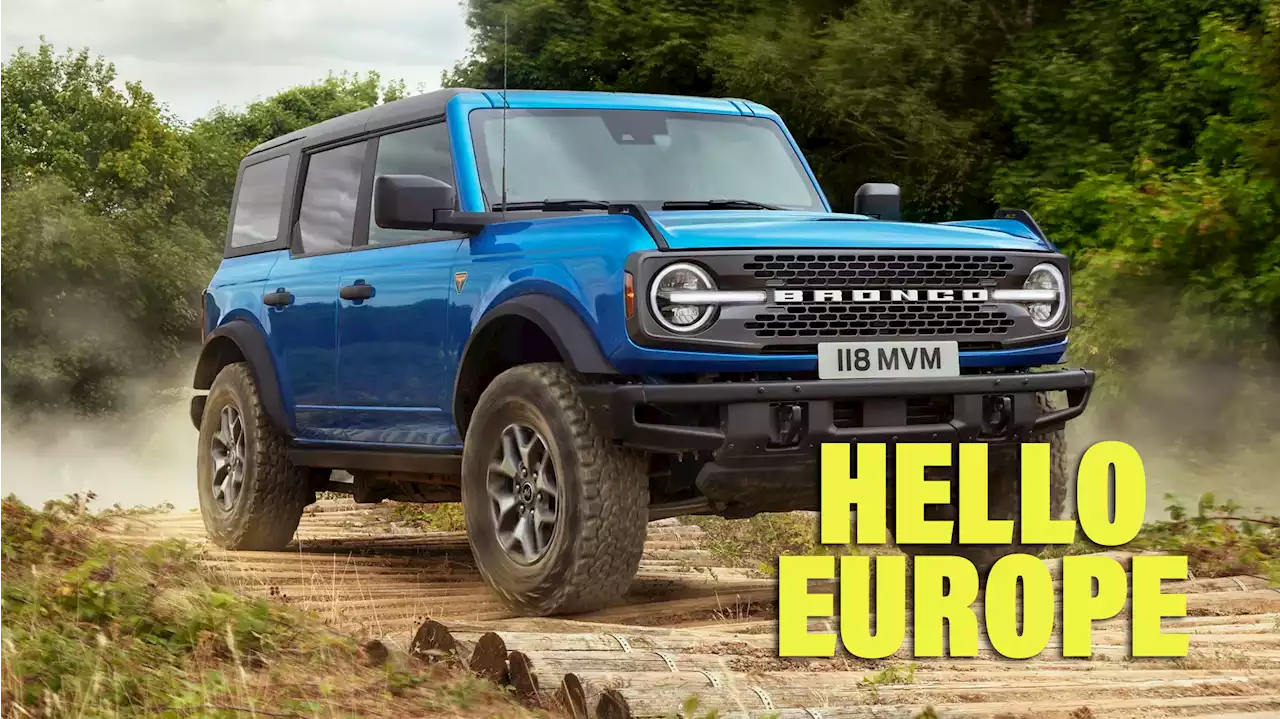 Ford Bronco Coming To Europe In 'Strictly Limited' Numbers | Carscoops