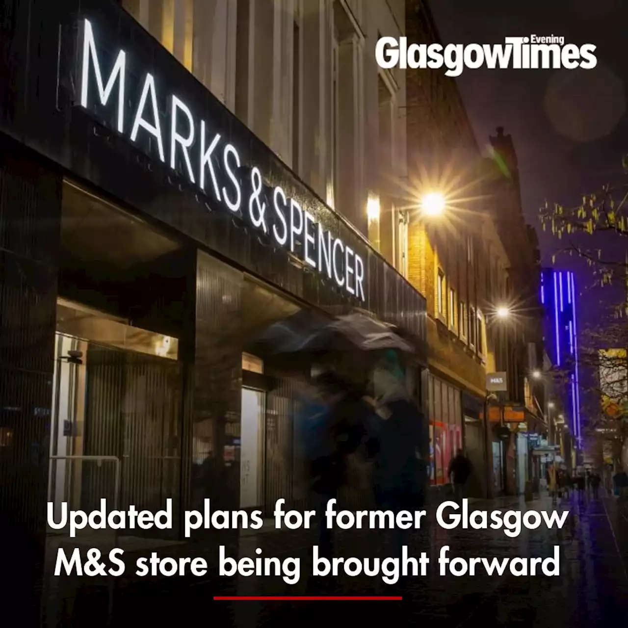 Updated plans for former Glasgow M&S store being brought forward