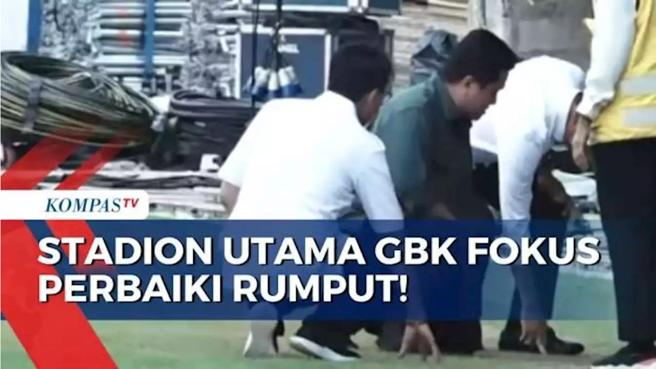 Menanti Inspeksi Jelang Piala Dunia U-20, GBK Harus Fokus Perbaiki Rumput sesuai Standar FIFA!