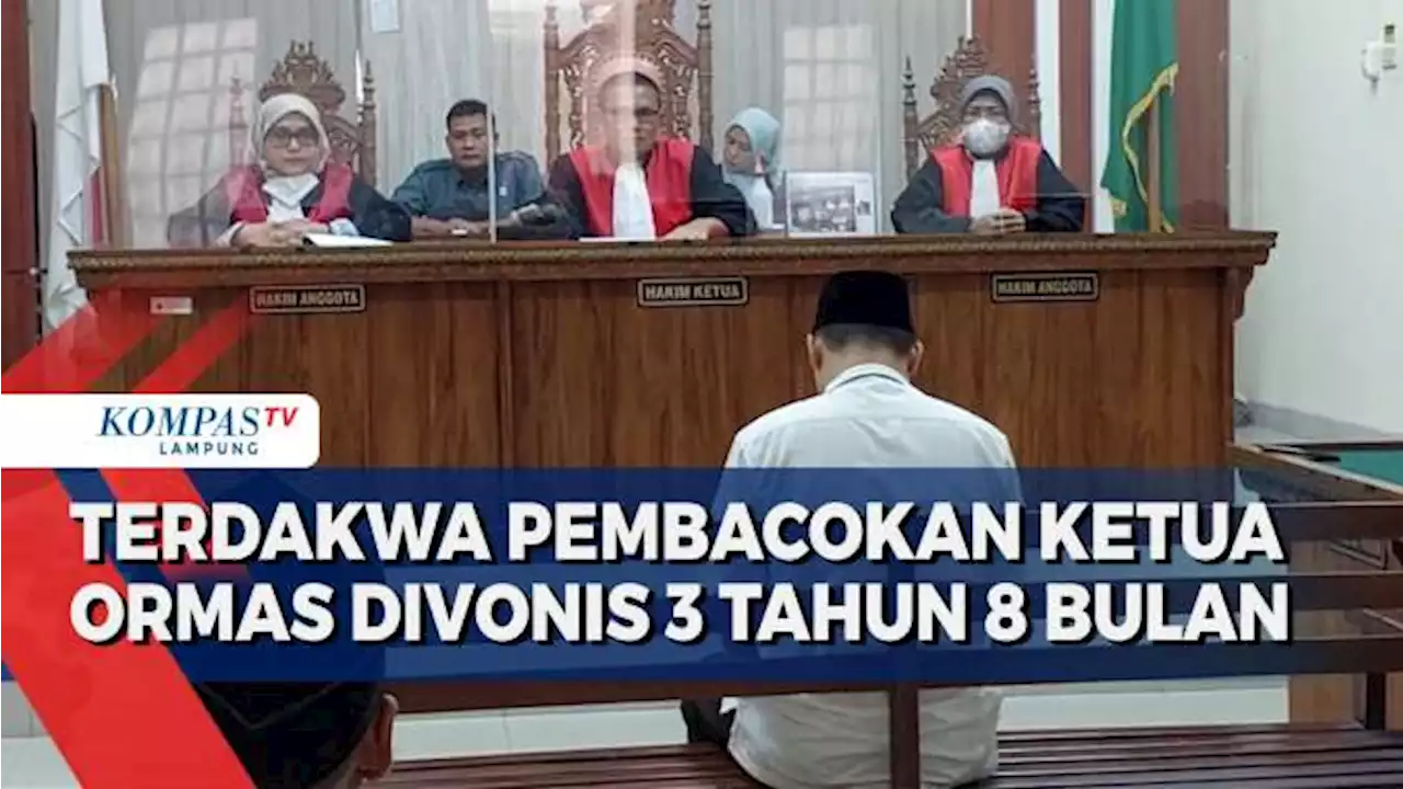 Terdakwa Pembacokan Ketua Ormas Divonis 3 Tahun 8 Bulan