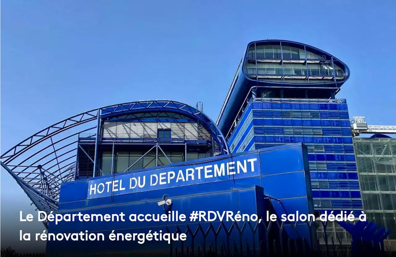 Le Département accueille #RDVRéno, le salon dédié à la rénovation énergétique