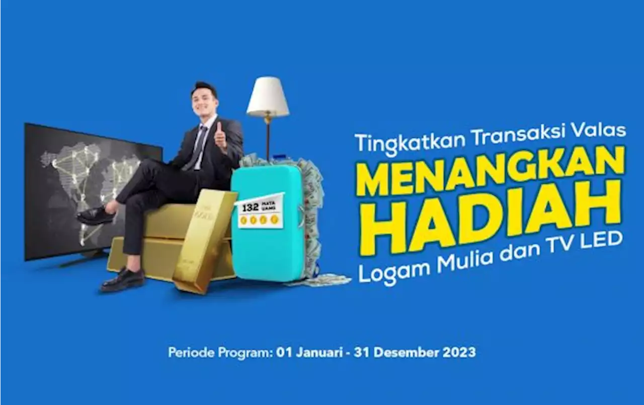 Transfer Valas Bisa Bawa Pulang TV LED dan Logam Mulia, Simak Caranya!