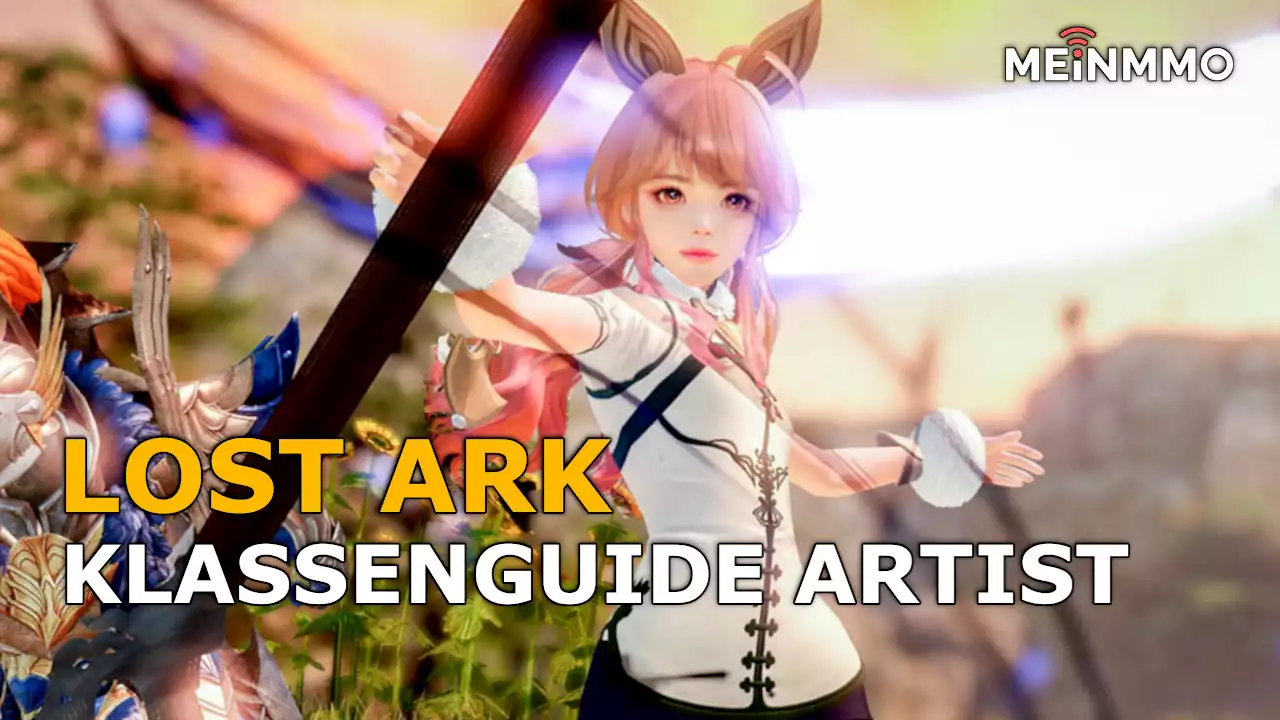 Lost Ark Guide für die Künstlerin – So spielt ihr die beliebteste Klasse aus Korea