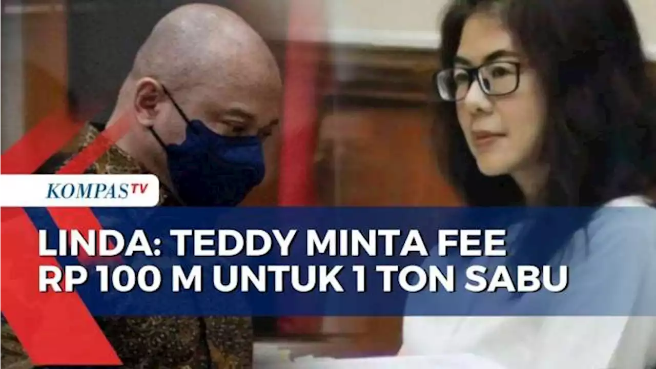 Dibongkar oleh Linda: Teddy Minahasa Minta Fee Rp 100 Miliar untuk 1 Ton Sabu