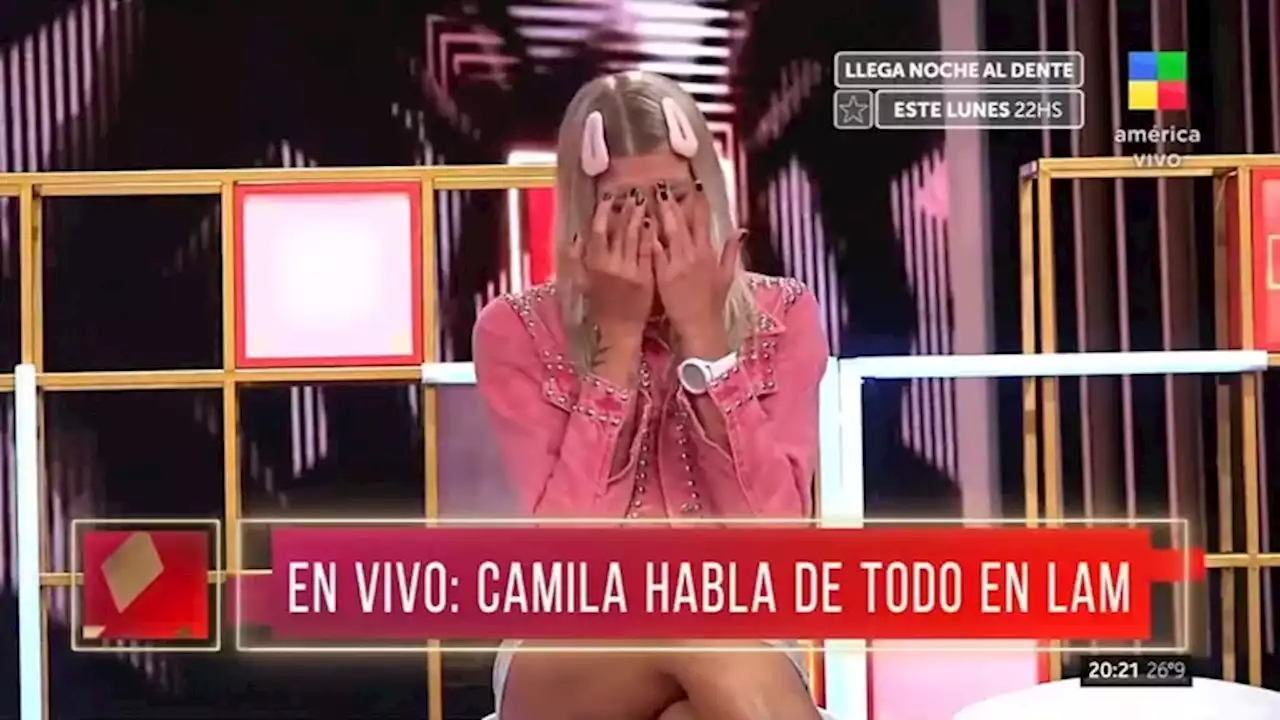 Camila se quebró en LAM al hablar de su paso por Gran Hermano y lanzó una frase que sorprendió a todos