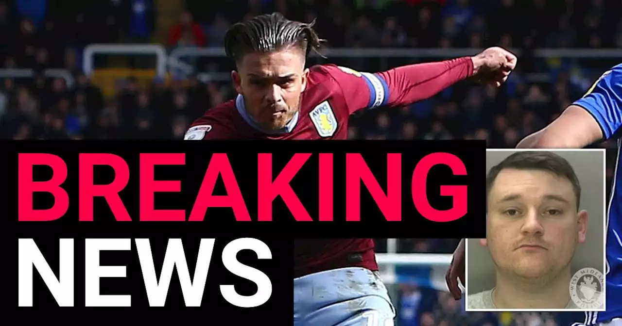 Football fan jailed for punching Jack Grealish 'found dead'