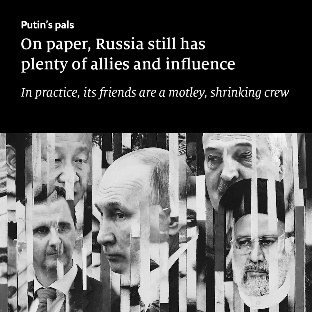 Russia’s friends are a motley—and shrinking—crew