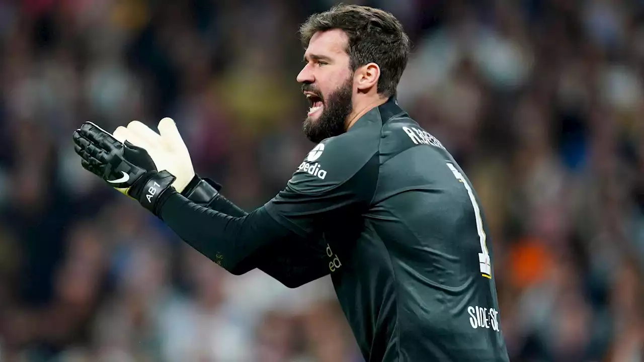 Alisson calls out Liverpool teammates for 'lack of attitude' in Real Madrid defeat