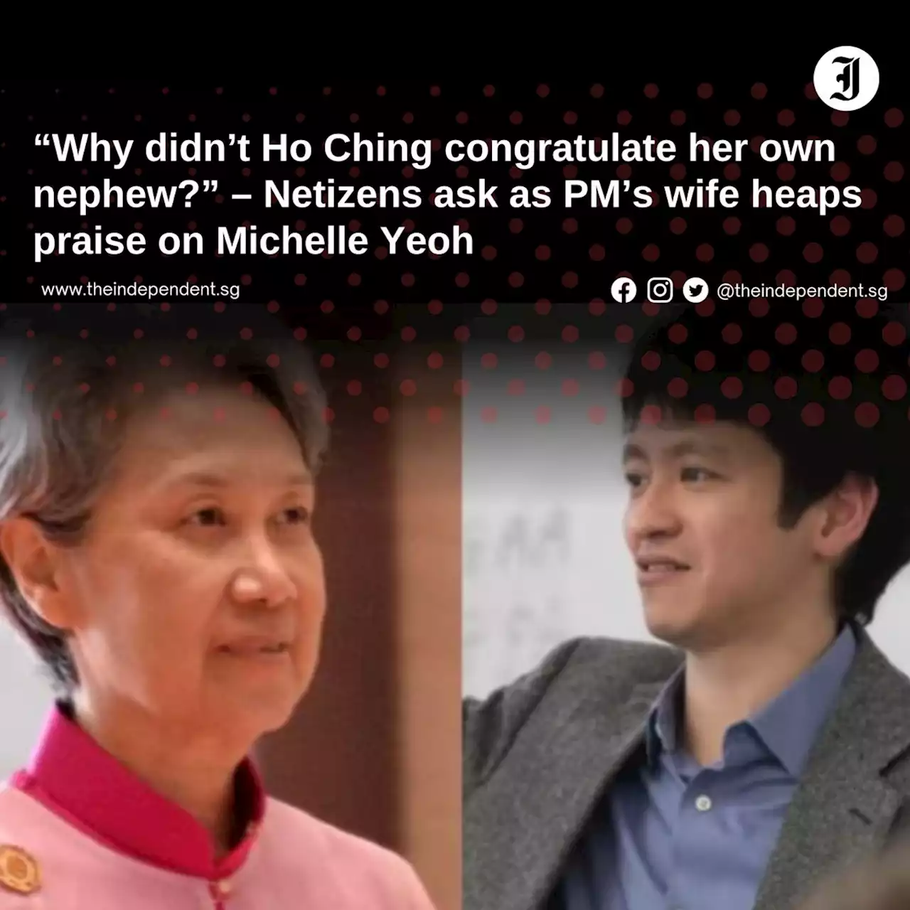 'Why didn't Ho Ching congratulate her own nephew?' - Netizens ask as PM's wife heaps praise on Michelle Yeoh - Singapore News