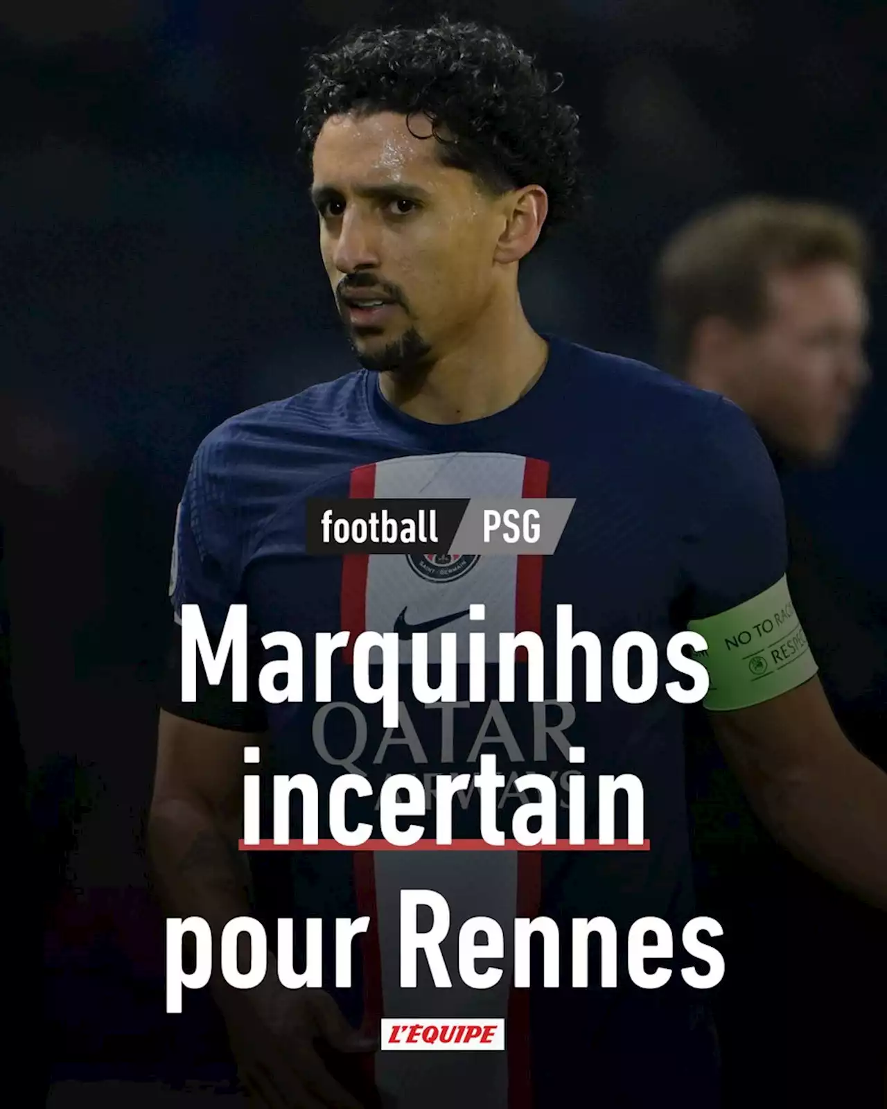 Marquinhos (PSG) incertain pour le match contre Rennes