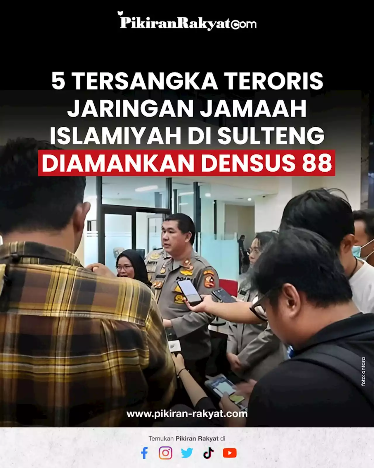 5 Tersangka Teroris Jaringan Jamaah Islamiyah di Sulteng Diamankan Densus 88, Polisi Minta Warga Tak Panik