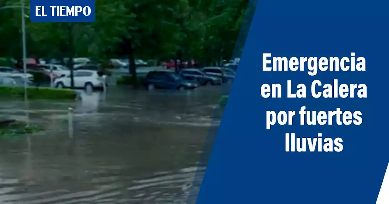 Atención: emergencia en la vía a La Calera por jornada de fuertes lluvias