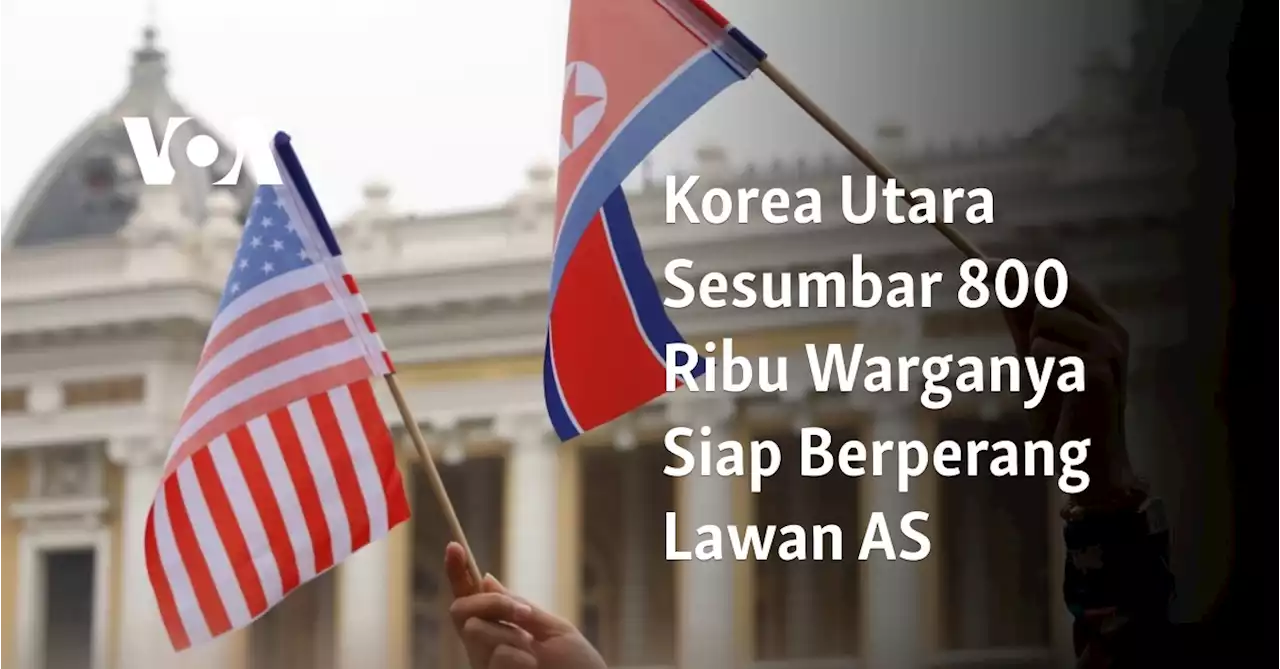 Korea Utara Sesumbar 800 Ribu Warganya Siap Berperang Lawan AS