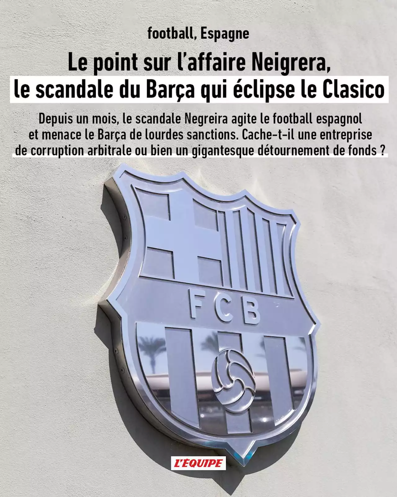 L'affaire Neigrera, le scandale du FC Barcelone qui éclipse le Clasico