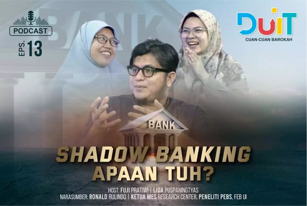 Duit Eps 13: Shadow Banking, |em|Apaan Tuh?|/em| |Republika Online