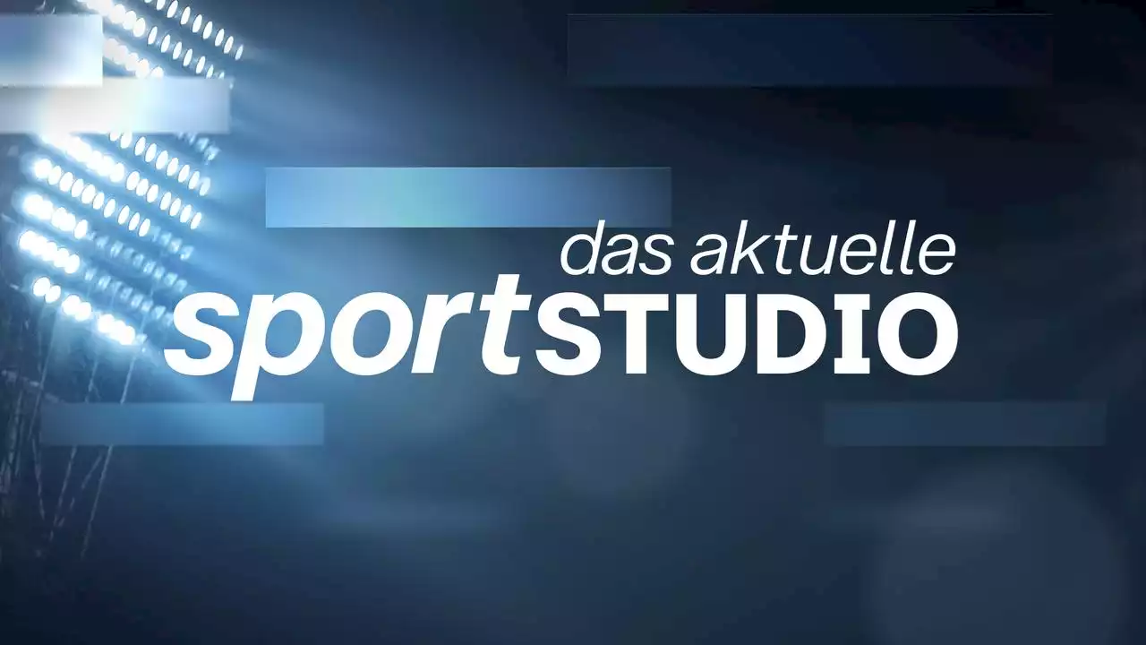 das aktuelle sportstudio am 18. März 2023