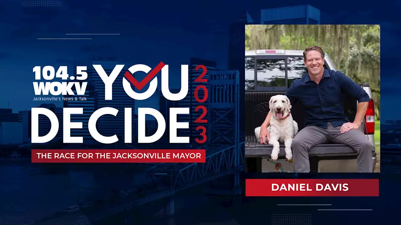 SPOTLIGHT: Race for Jacksonville Mayor - Daniel Davis