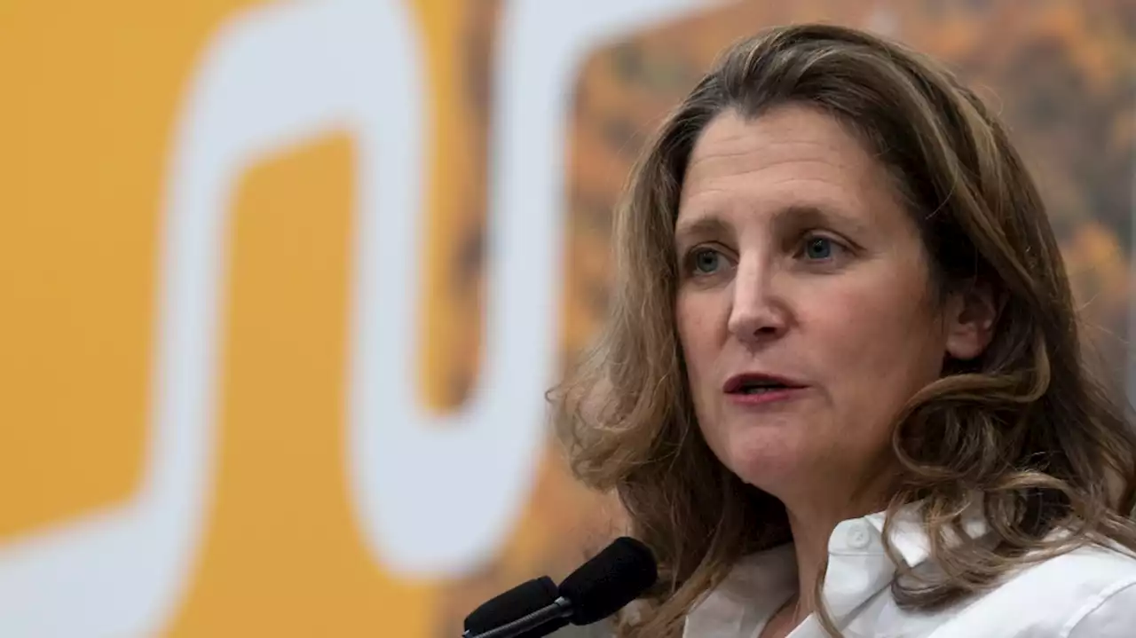 'We will exercise fiscal restraint': Freeland outlines priorities ahead of 2023 federal budget