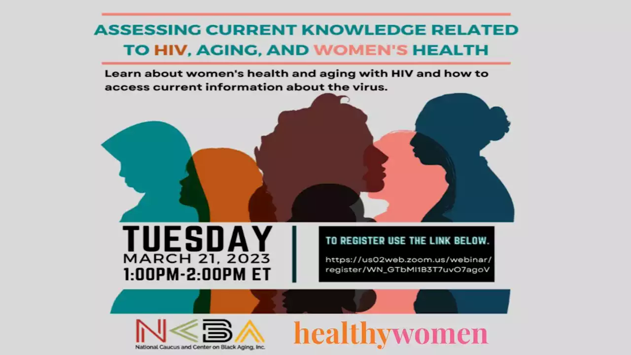 Welcome! You are invited to join a webinar: Assessing Current Knowledge Related to HIV, Aging and Women's Health. After registering, you will receive a confirmation email about joining the webinar.