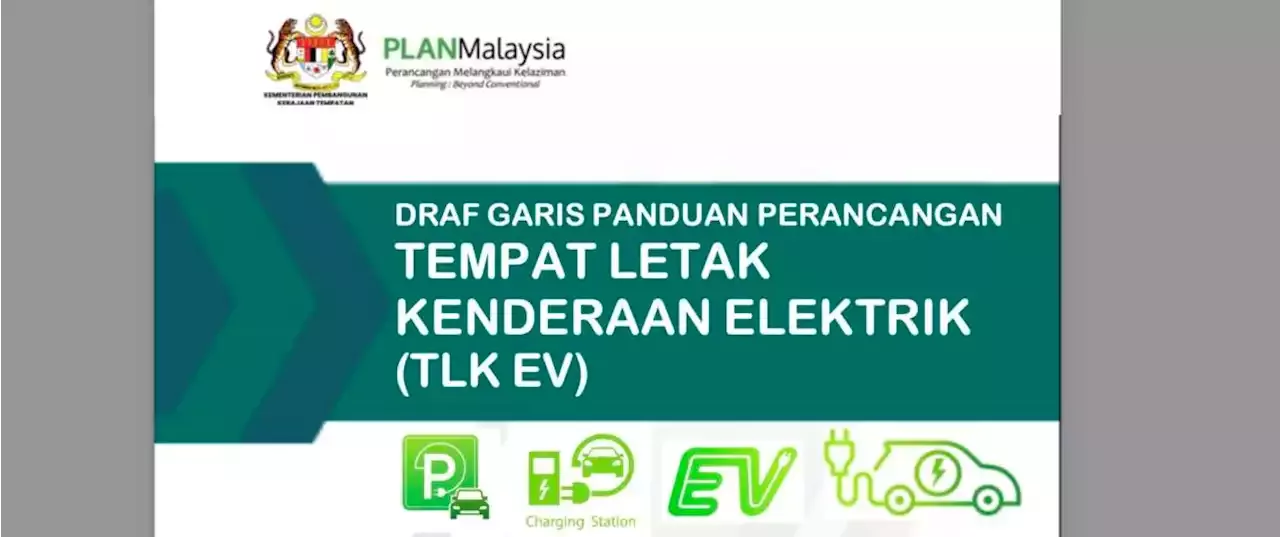 KPKT Proposed Guidelines On EV Charging Plans To Ban Chargers In Strata ...