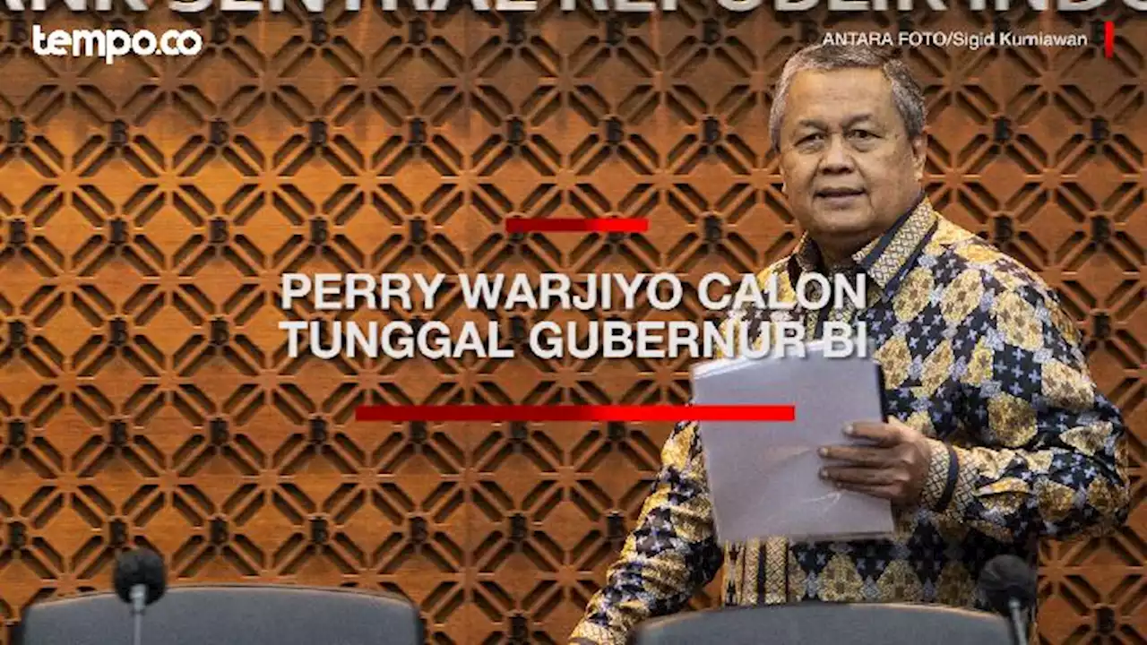 Fit & Proper Test Calon Gubernur BI, Perry Warjiyo Bicara soal Digitalisasi Sistem Pembayaran