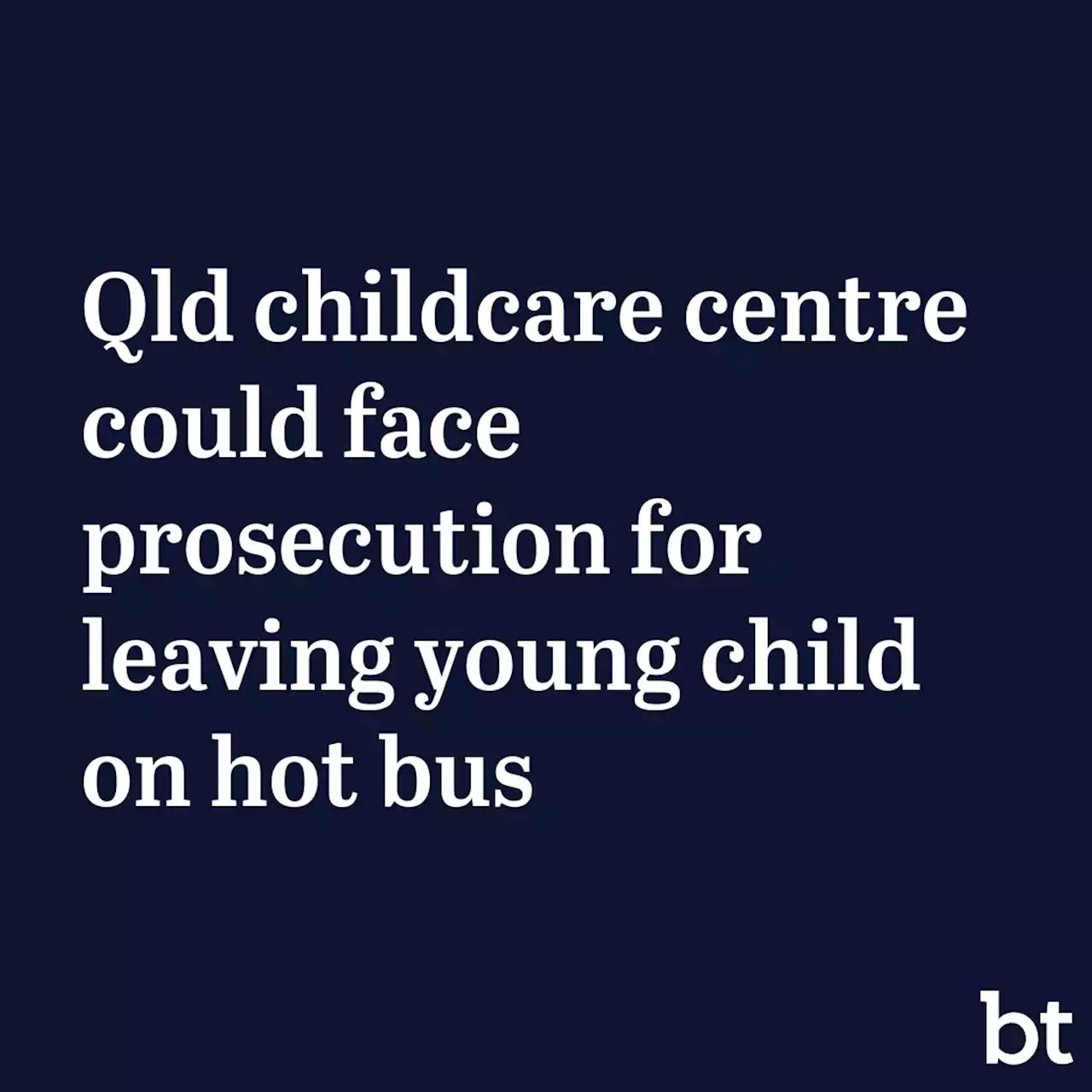 Childcare centre could face prosecution for leaving child on hot bus