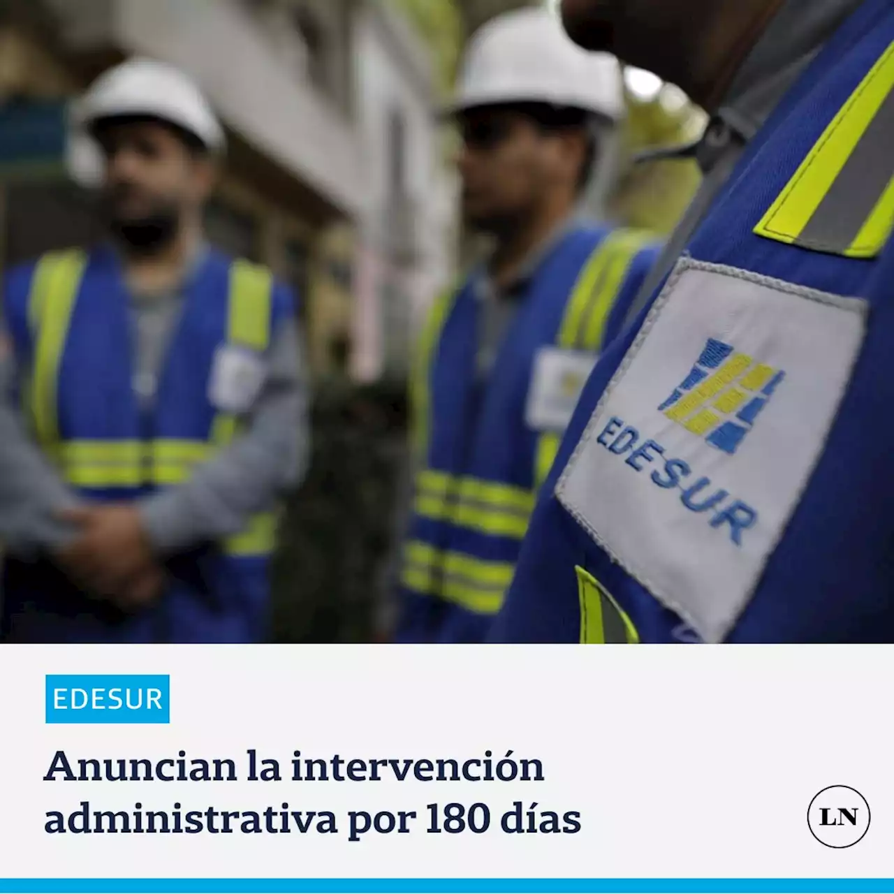 Edesur: anuncian la intervención administrativa por 180 días