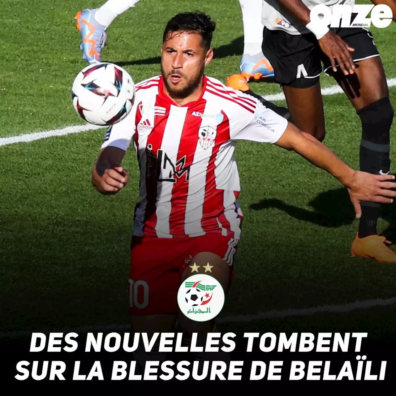 Algérie : des nouvelles tombent sur la blessure de Belaïli