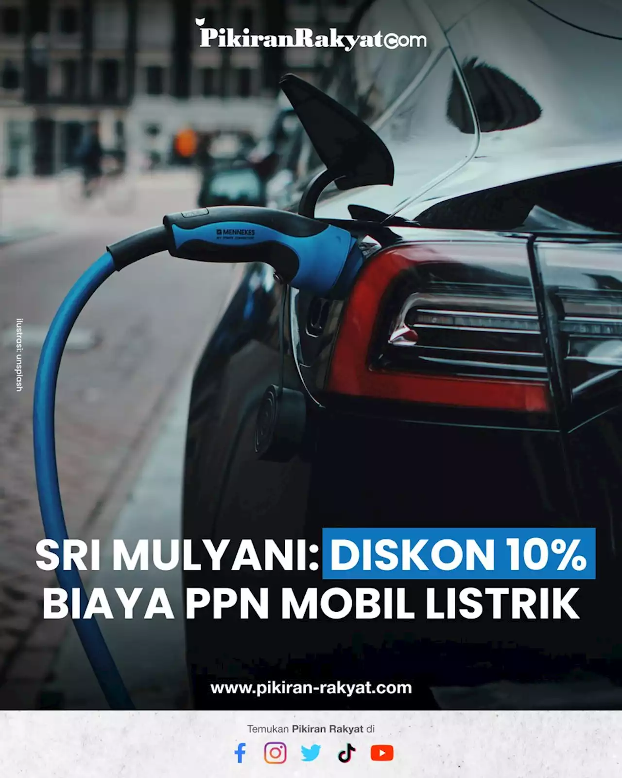 Sri Mulyani: Diskon 10 Persen Biaya PPN Mobil Listrik, Konsumen Hanya Perlu Bayar 1 Persen