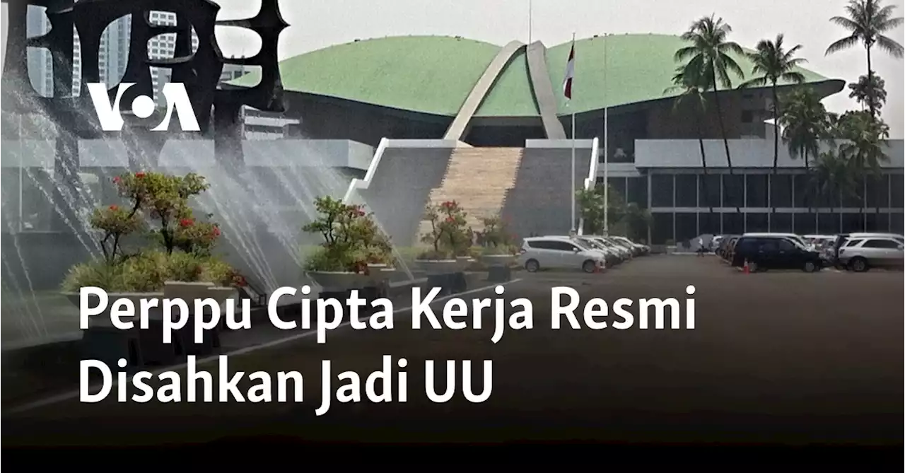 Perppu Cipta Kerja Resmi Disahkan Jadi UU