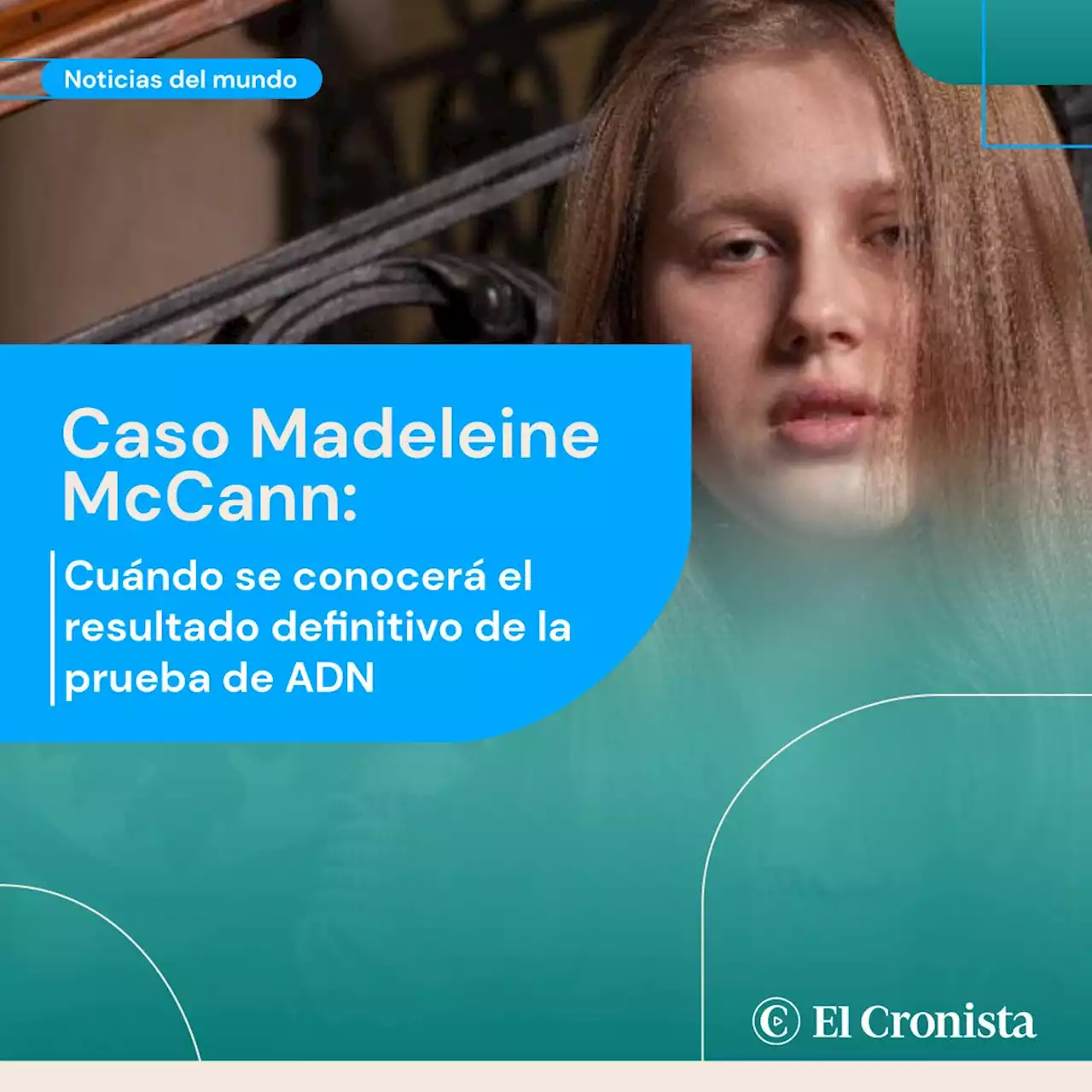 Caso Madeleine McCann: revelaron cu�ndo se conocer� el resultado definitivo de la prueba de ADN