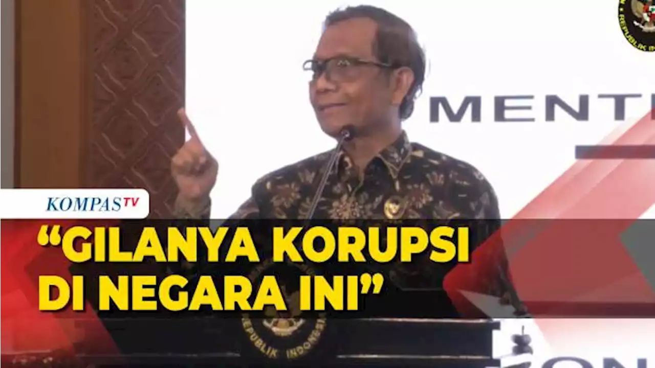 Mahfud MD Sentil Korupsi di Indonesia: Gilanya Korupsi di Negara ini...