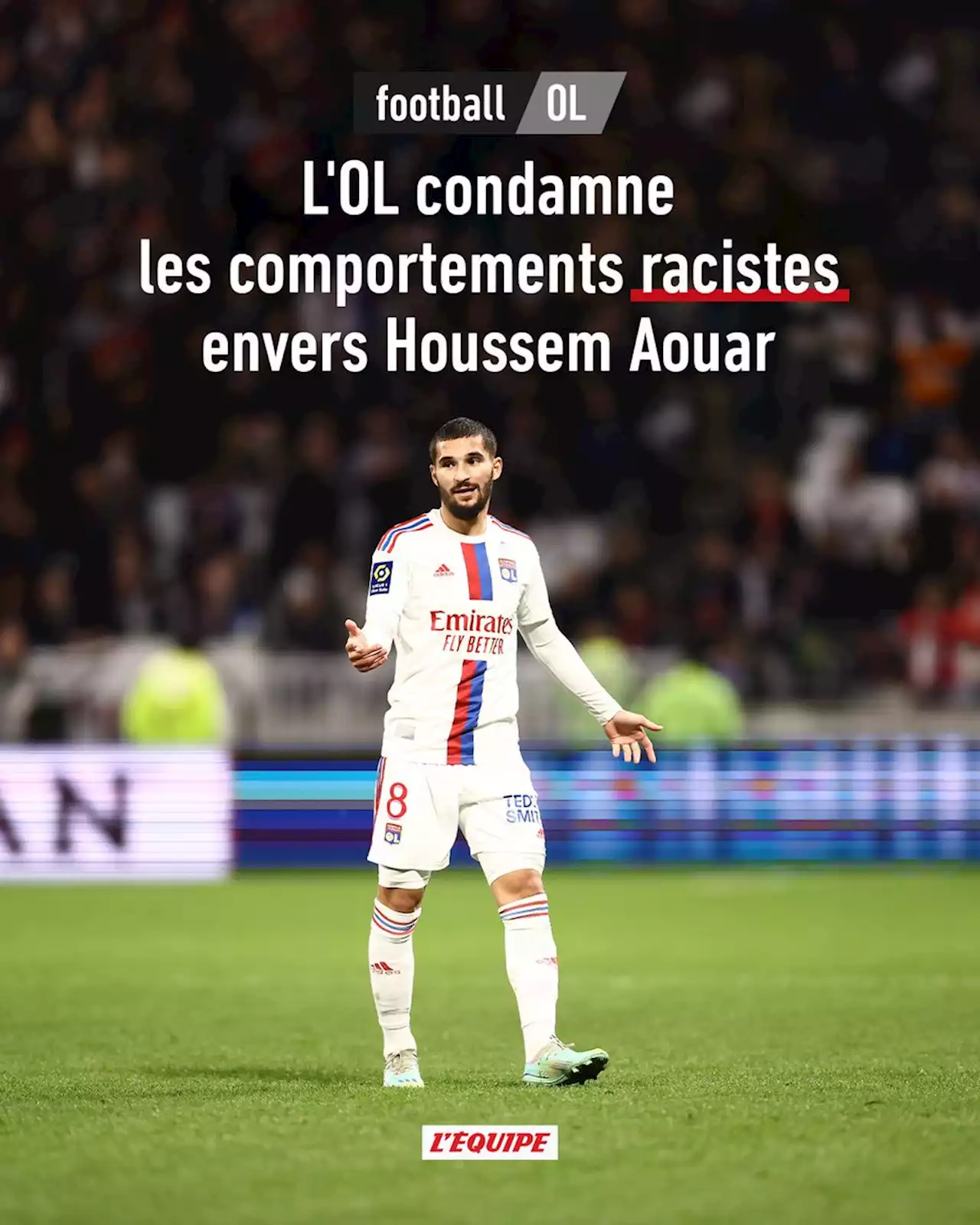 L'OL condamne les comportements racistes envers Houssem Aouar